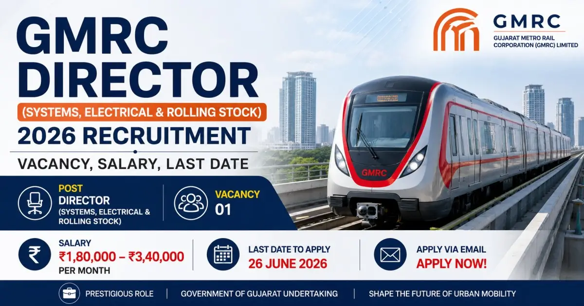 GMRC Director (Systems, Electrical & Rolling Stock) 2026 Recruitment - Vacancy, Salary, Last Date