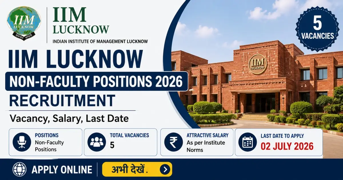 IIM Lucknow Non-Faculty Positions 2026 Recruitment - Vacancy, Salary, Last Date