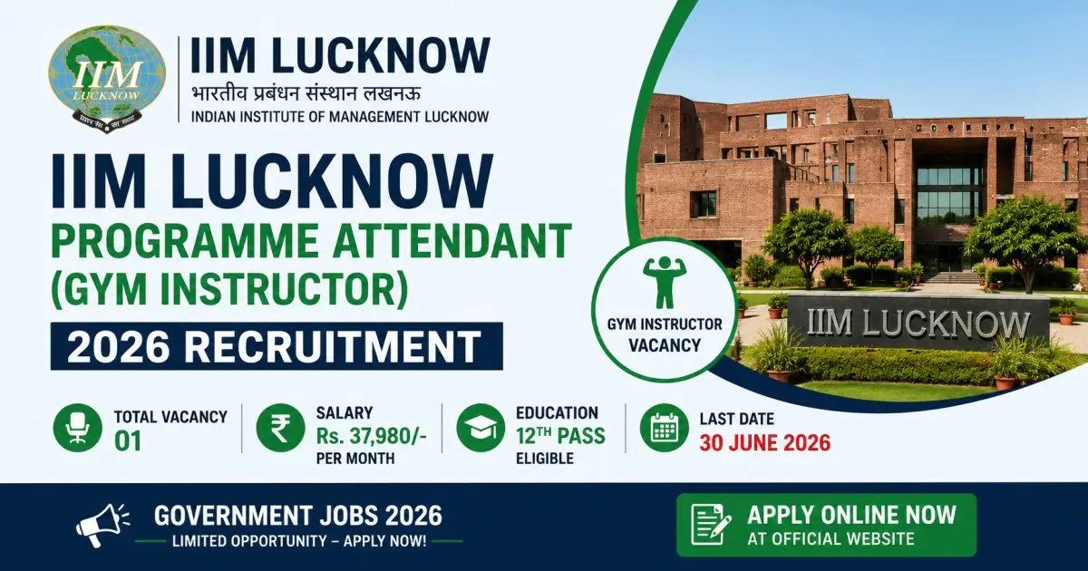 IIM Lucknow Programme Attendant (Gym Instructor) 2026 Recruitment - Vacancy, Salary, Last Date