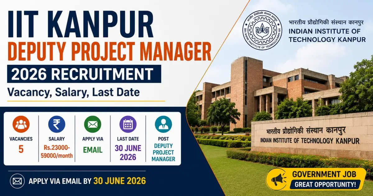 IIT Kanpur Deputy Project Manager 2026 Recruitment - Vacancy, Salary, Last Date