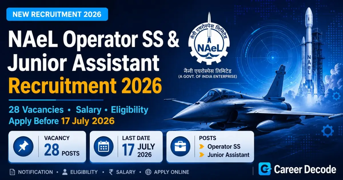 Naini Aerospace Limited (NAeL) Operator SS Junior Assistant 2026 Recruitment - Vacancy, Salary, Last Date